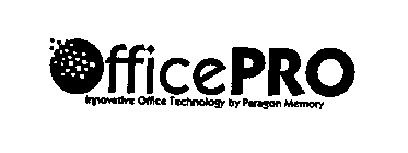OFFICEPRO INNOVATIVE OFFICE TECHNOLOGY BY PARAGON MEMORY