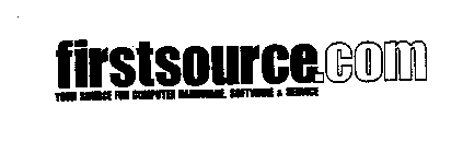 FIRSTSOURCE.COM YOUR SOURCE FOR COMPUTER HARDWARE, SOFTWARE & SERVICE