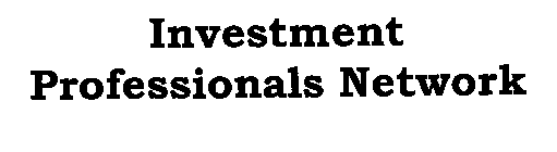 INVESTMENT PROFESSIONALS NETWORK