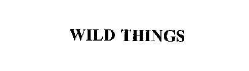 WILD THINGS