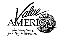 VALUE AMERICA THE MARKETPLACE FOR A NEW MILLENNIUM