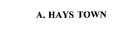 A. HAYS TOWN