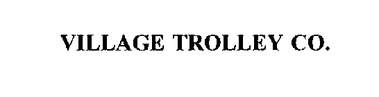 VILLAGE TROLLEY CO.