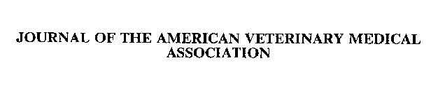 JOURNAL OF THE AMERICAN VETERINARY MEDICAL ASSOCIATION