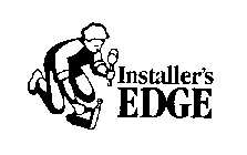 INSTALLER'S EDGE