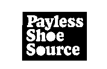 PAYLESS SHOE SOURCE