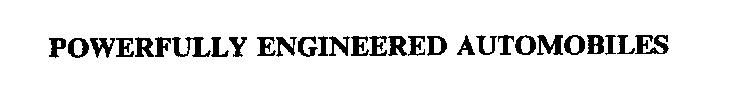 POWERFULLY ENGINEERED AUTOMOBILES