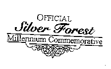 OFFICIAL SILVER FOREST MILLENNIUM COMMEMORATIVE