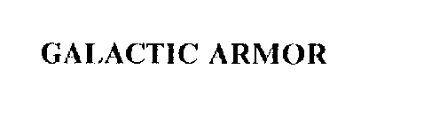 GALACTIC ARMOR