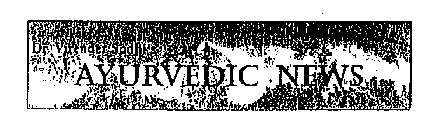 DR. VIRENDER SODHI'S AYURVEDIC NEWS