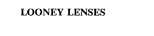 LOONEY LENSES