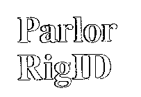 PARLOR RIGID