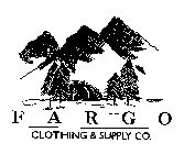 F A R G O CLOTHING & SUPPLY CO.