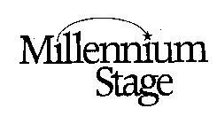 MILLENNIUM STAGE