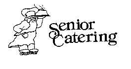 SENIOR CATERING