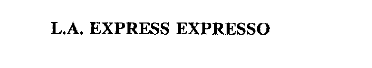 L.A. EXPRESS EXPRESSO