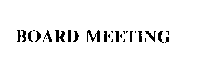 BOARD MEETING