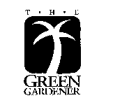 THE GREEN GARDENER