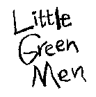 LITTLE GREEN MEN