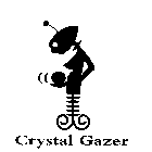 CRYSTAL GAZER