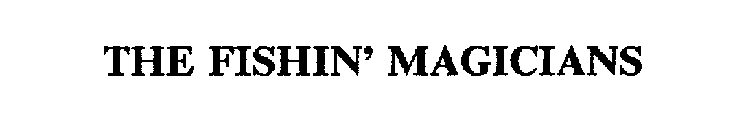 THE FISHIN' MAGICIANS
