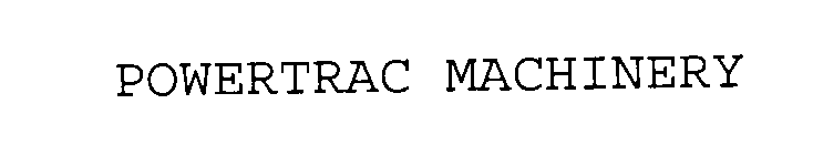 POWERTRAC MACHINERY