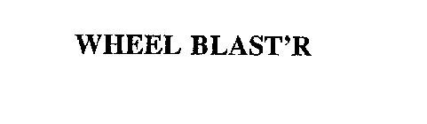 WHEEL BLAST'R