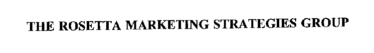 THE ROSETTA MARKETING STRATEGIES GROUP