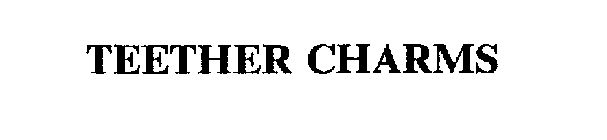 TEETHER CHARMS