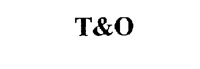 T&O