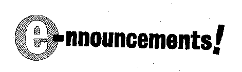 E-NNOUNCEMENTS!