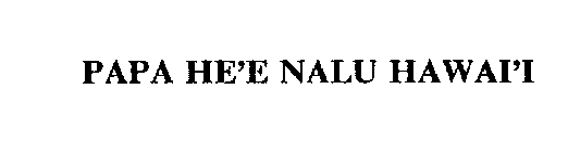 PAPA HE'E NALU HAWAI'I