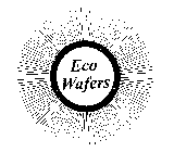 ECO WAFERS