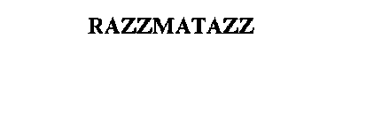 RAZZMATAZZ