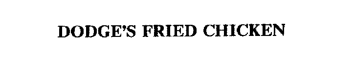 DODGE'S FRIED CHICKEN