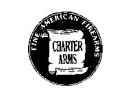 CHARTER ARMS FINE AMERICAN FIREARMS