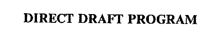 DIRECT DRAFT PROGRAM