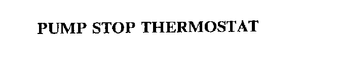 PUMP STOP THERMOSTAT