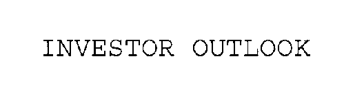 INVESTOR OUTLOOK