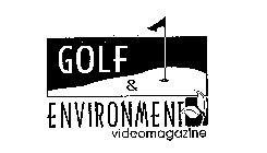 GOLF & ENVIRONMENT VIDEOMAGAZINE