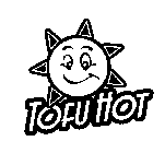 TOFU HOT