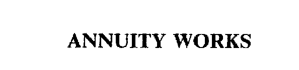 ANNUITY WORKS