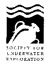 SOCIETY FOR UNDERWATER EXPLORATION