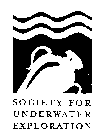 SOCIETY FOR UNDERWATER EXPLORATION