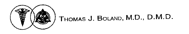 THOMAS J. BOLAND, M.D., D.M.D. ORAL & MAXILLO FACIAL SURGERY