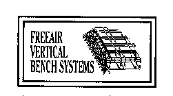 FREEAIR VERTICAL BENCH SYSTEMS