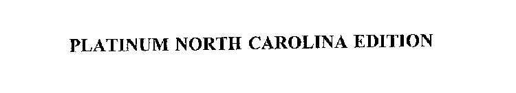 PLATINUM NORTH CAROLINA EDITION