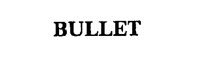 BULLET