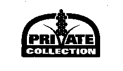 PRIVATE COLLECTION