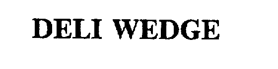 DELI WEDGE